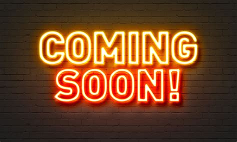 Coming soon .